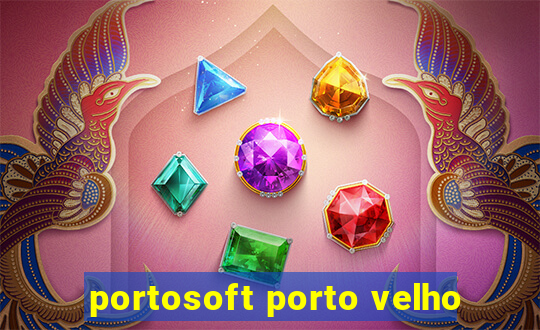 portosoft porto velho